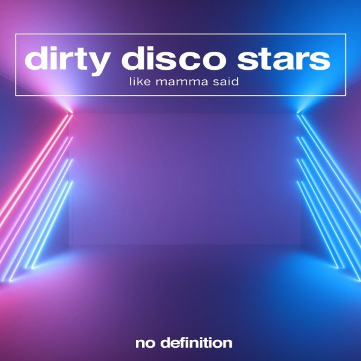 Dirty Disco Stars - Like Mamma Said [NDF474]